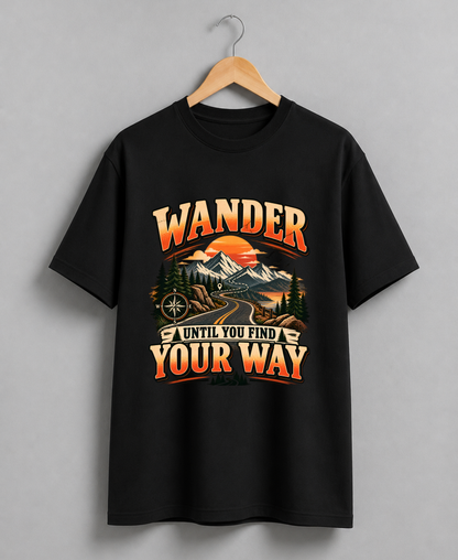 Wander Until You Find Your Way T-Shirt