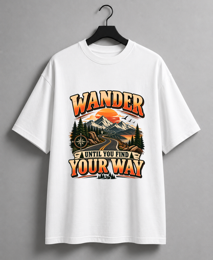 Wander Until You Find Your Way T-Shirt